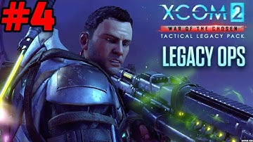 XCOM 2 War of The Chosen - Legacy Ops - Episode 4 (No Commentary playthrough)