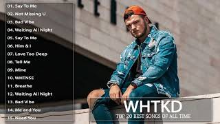 WHTKD Say to Me Album Full Completo - WHTKD Say to Me Die besten Lieder 2021 -WHTKD Say to Me Chöre