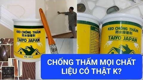 REVIEW KEO CHỐNG THẤM TAIYO  CÓ THỰC SỰ HIỆU QUẢ NHƯ QUẢNG CÁO / KEO CHỐNG THẤM TRONG SUỐT