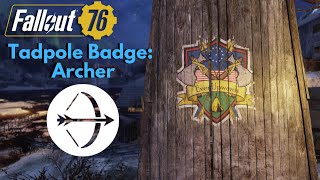 Fallout 76 Tadpole Badge Archer Guide