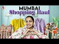 Street shopping haul  nakshus mumbai tales  nakshathra nagesh