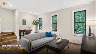 Full Home Tour: | 286 Wadsworth Ave | New York, NY | $1,850,000