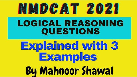 Logical Reasoning Questions | Nmdcat 2021 | with examples | Mahnoor Shawal