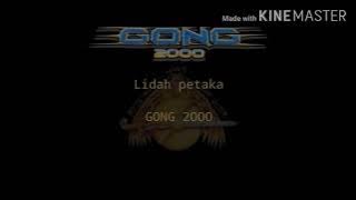 Gong 2000-Lidah petaka(Lyric)