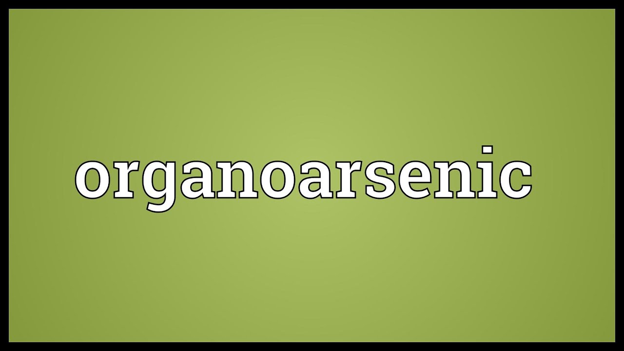 Organoarsenic Meaning