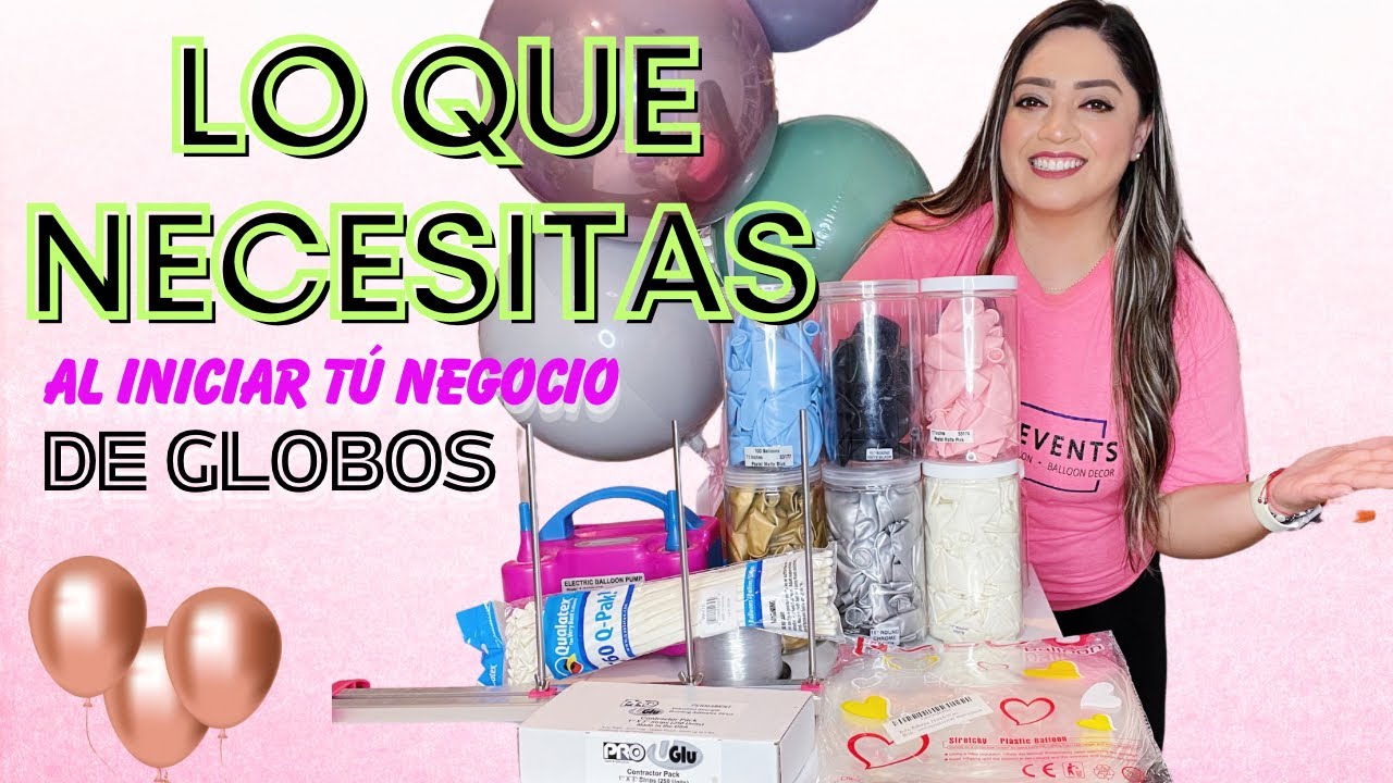 Lo que necesitas comprar para iniciar tú negocio de globos❗️ 🎈