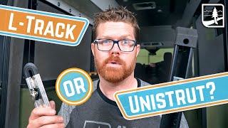 L TRACK V.S UNISTRUT | Which One is BEST for your VAN?