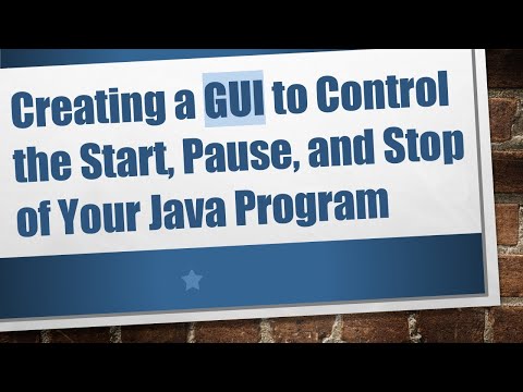 Creating a GUI to Control the Start, Pause, and Stop of Your Java Program