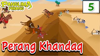 Perang Khandaq - Era Nabi Muhammad SAW | Panglima Perang Channel