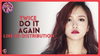 TWICE (트와이스) ~ 다시 해줘 (Do It Again) | Line Re-Distribution