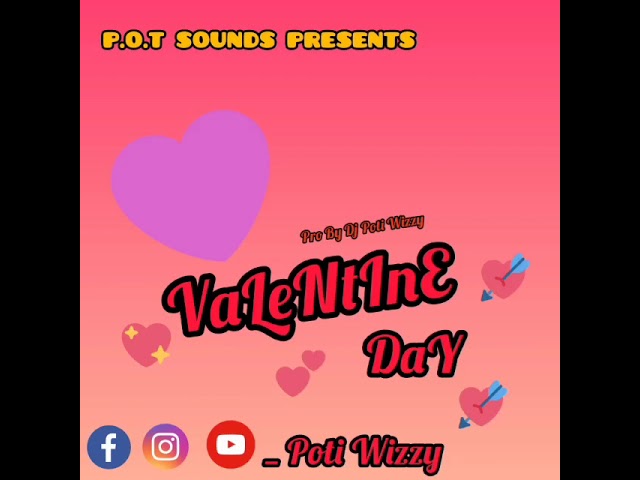 VALENTINE DAY ...SINGERI BEAT   PRO BY DJ POTI WIZZY ..Mr Designer Tz One class=