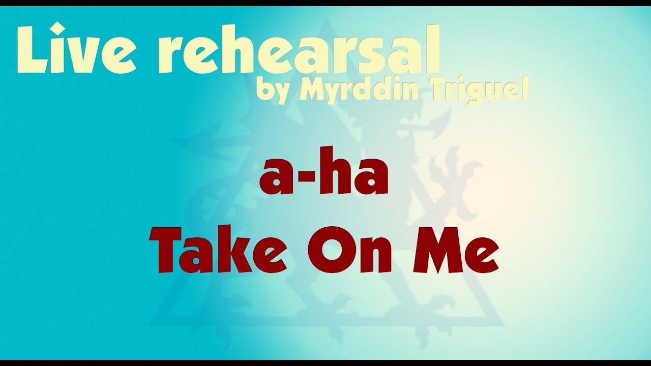 [Live rehearsal] a-ha – Take On Me (extended Eurobeat version by Anthony McBazooka)