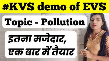 #kvs demo of EVS | Class -5th | Topic -Pollution and Types of Pollution | Selection 💯🔥💪