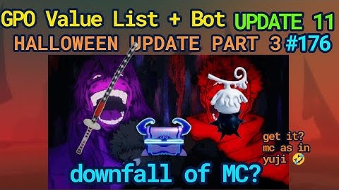 GPO VALUE LIST #176 WHEN THE MC FALLS.... HALLOWEEN PART 3 UPDATE