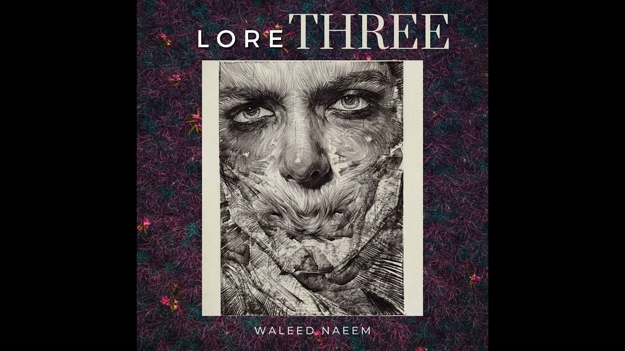 Guarda 3) Lore THREE - Waleed Naeem su YouTube Guarda 3) Lore THREE - Waleed Naeem su YouTube