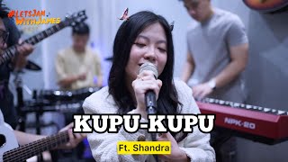 KUPU-KUPU (cover) - Shandra ft. Fivein #LetsJamWithJames