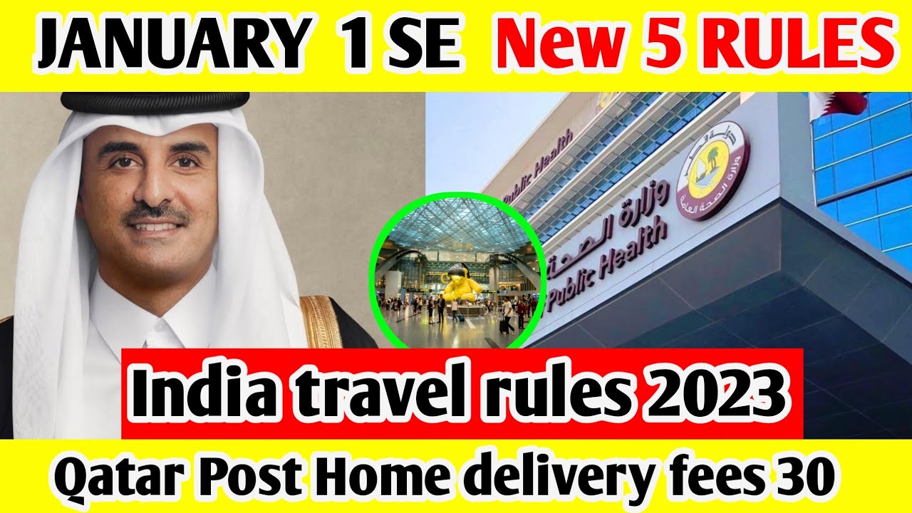 Doha Qatar January 1 se New 5 rules Qatar 5 news today India travel rules Qatar news