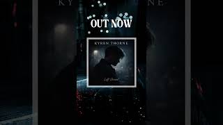 Kyren Thorne - Left Unsaid  #emotional #music #heartbreak #goodbye #sadsong #latenight