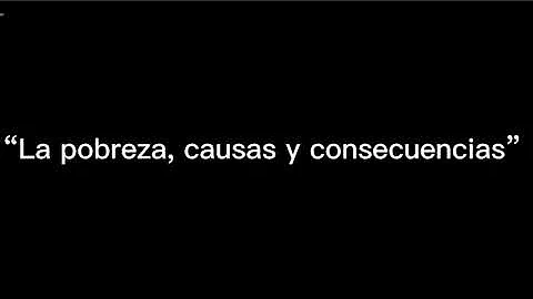 ¿Cuáles son las 10 causas de la pobreza?