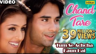 Chand Tare Phool : Tum Se Achcha Kaun Hai | Nakul Kapoor, Aarti Chabaria, Kim Sharma | chords