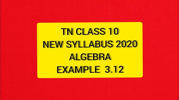TN Samacheer 10 Maths New Syllabus Algebra Examples 3.12