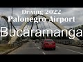 Driving from Palonegro Airport Lebrija to Dann Carlton hotel, Bucaramanga Santander, Colombia 2022