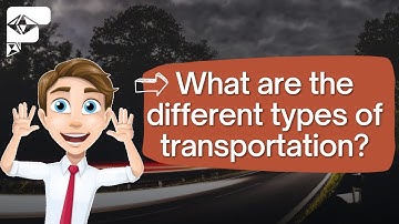 What are the different types of transportation?