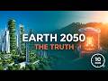 Earth 2050: A Glimpse into Our Future Planet | Future & Earth | Mini Documentary