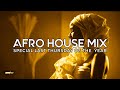 Afro house mix 2024  special thursday club 445 4 hours