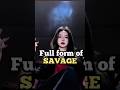 full form of SAVEGE