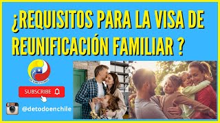 Requisitos para la VISA DE REUNIFICACIÓN FAMILIAR ✅