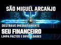 So miguel arcanjo   meditao para destravar o financeiro e eliminar  dificuldades  milagres