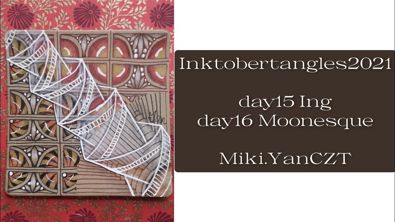 Mosaic Challenge Inktobertangles2021 day15 Ing day16 Moonesque ゼンタングル/Zentangle 早送り by Miki.Yan CZT