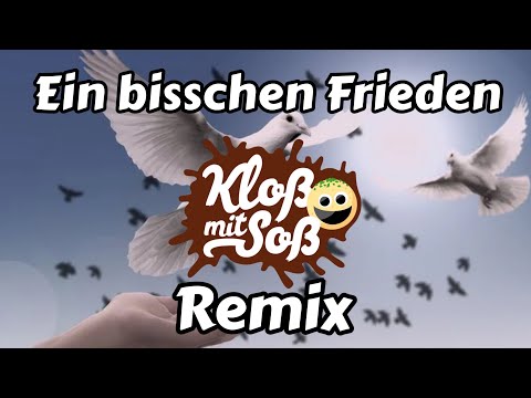 Ein Bisschen Frieden (Kloß mit Soß Remix)