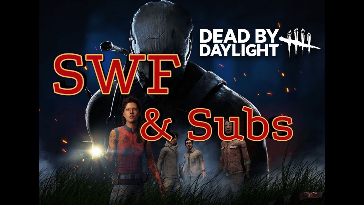 SWF & Subs| Dead by Daylight - YouTube