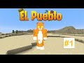 El pueblo #1 Un inicio Agitado