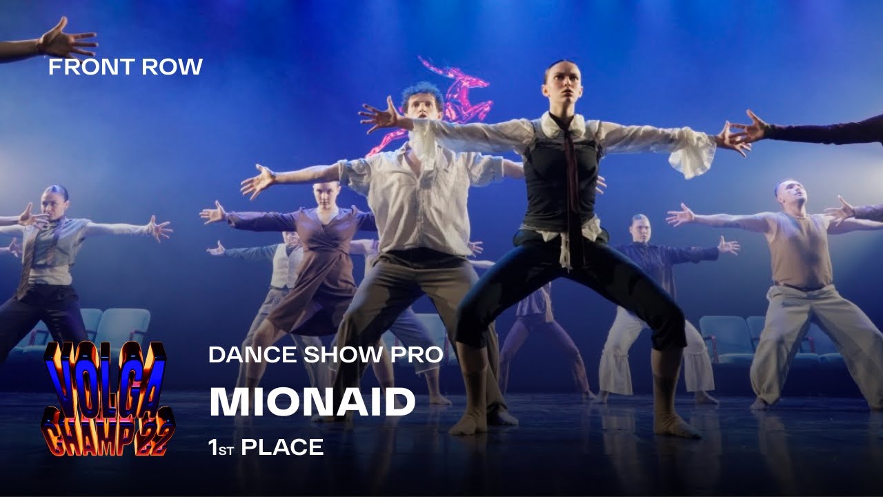 Volga Champ 22 | Dance Show Pro | 1st place | Front row | MIONAID