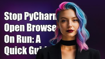 How to Stop PyCharm from Opening Browser on Run: A Quick Guide