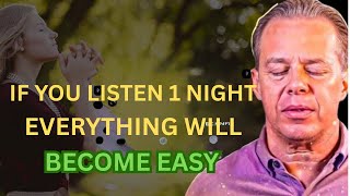 Dr Joe Dispenza   IF YOU LISTEN 1 NIGHT A MIRACLE WILL HAPPEN TOMORROW NEW HYPNOSIS & AFFIRMATIONS