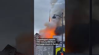 Old Stock Exchange in Copenhagen erupts in flames #shorts