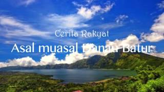 cerita rakyat asal muasal danau batur bali cerita kebo iwa
