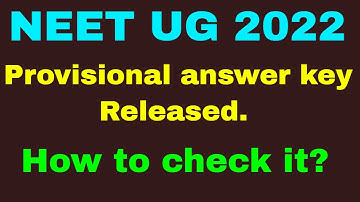 NEET UG 2022 Provisional answer key Released. how to check it? | How to Challenge Key & recorded OMR