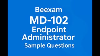 MD-102 Free practice quesitons and answers: Endpoint Administrator