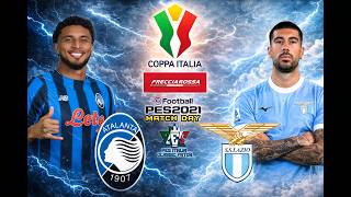 PES 2021 PS5 PS4 Season Update 2025-26 _ Atalanta - Lazio | Semifinale Coppa Italia | Gameplay