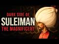 The Dark Side of Sultan Suleiman the Magnificent | Kanuni Sultan Suleyman