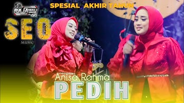 PEDIH - ANISA RAHMA - SEO MUSIC LIVE WIROBITING PRAMBON