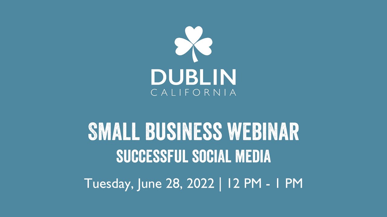 Successful Social Media – Small Business Webinar | City of Dublin, CA