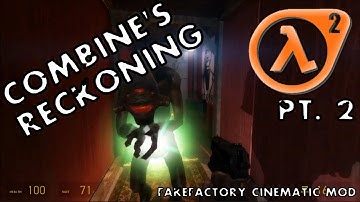 Half-Life 2 "Redux" - Part 2: COMBINE