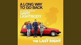 A Long Way To Go Back (From "The Last Right")