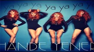 Hande Yener - Ya Ya Ya 2013.Mp4